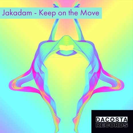 Keep On The Move (Original Mix) | Boomplay Music