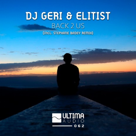 Back 2 Us (Stephane Badey Remix) ft. Elitist | Boomplay Music