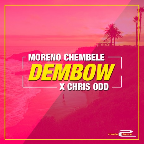 Dembow (Original Mix) ft. Chris Odd | Boomplay Music