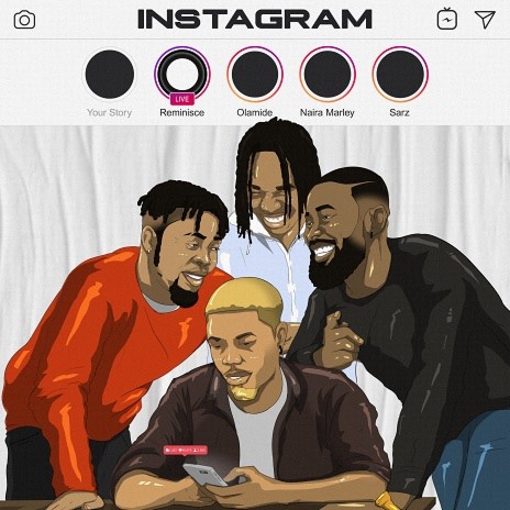 Instagram ft. Olamide, Naira Marley & Sarz