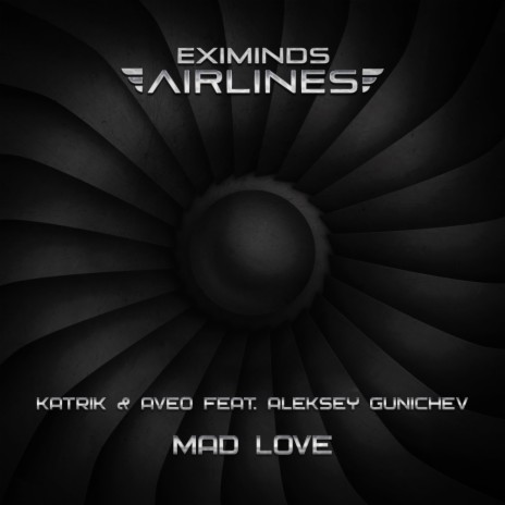 Mad Love (Original Mix) ft. Aleksey Gunichev