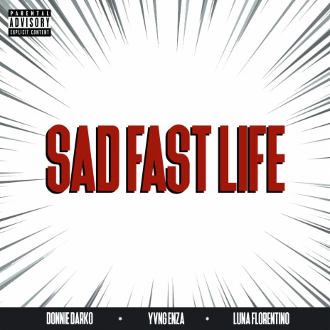 Sad Fast Life ft. Luna Florentino & Donnie Darko | Boomplay Music