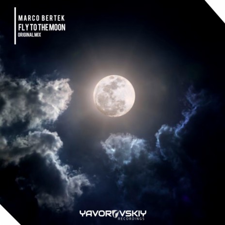 Fly To The Moon (Original Mix) | Boomplay Music
