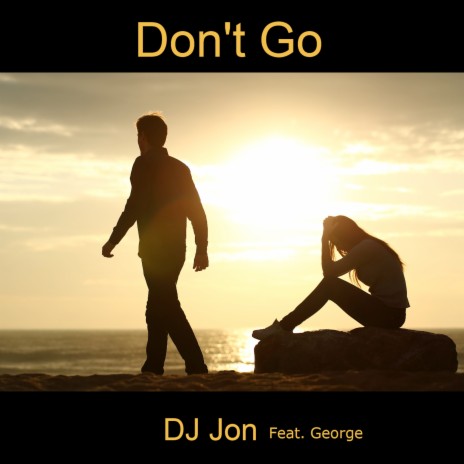 Don't Go (Radio Mix) ft. George