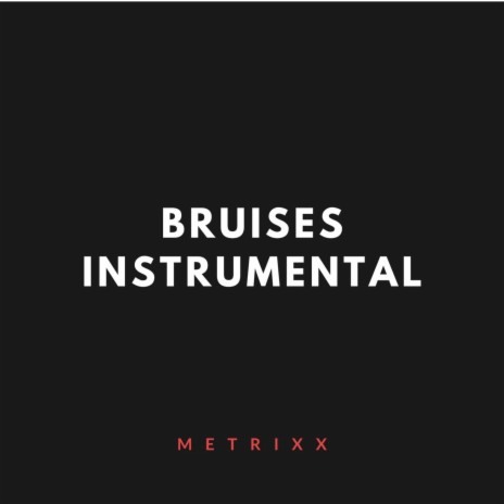 Bruises (Instrumental) | Boomplay Music
