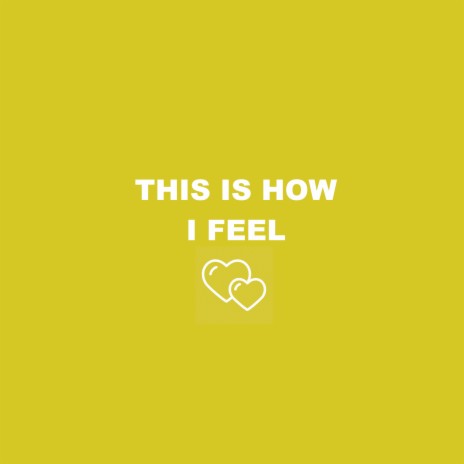 This Is How I Feel ft. Gabriel Kunda | Boomplay Music