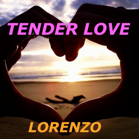 Tender Love | Boomplay Music