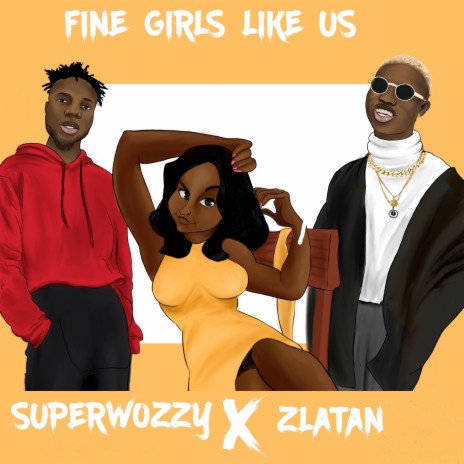 Fine Girls Like Us ft. Zlatan