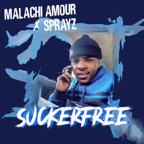 Suckerfree ft. Sprayz | Boomplay Music