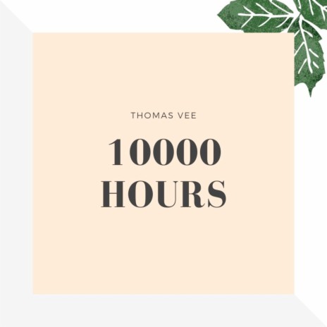10000 Hours | Boomplay Music