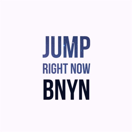 Jump Right Now | Boomplay Music