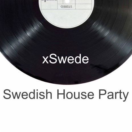 Swedish House Party | Boomplay Music