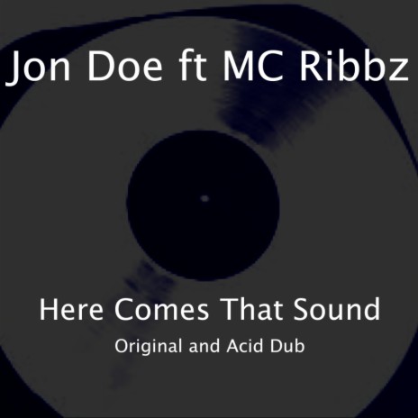 Here Comes That Sound (Original Mix) ft. MC Ribbz | Boomplay Music