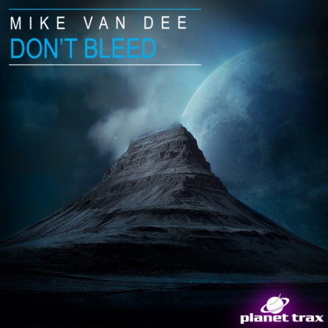 Don't Bleed (Original Mix)