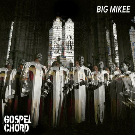 Gospel chord (Big Mikee V.I.P. Remix)