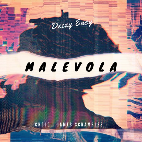 Malevola ft. James Scrambles & Cholo | Boomplay Music