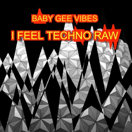 I Feel Techno Raw | Boomplay Music
