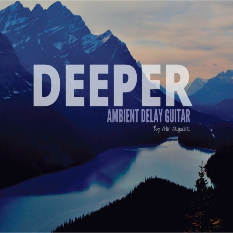 Deeper | Boomplay Music