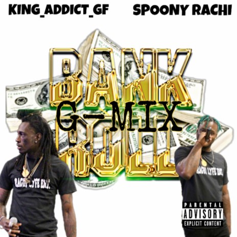 Bank Roll (G-Mix) ft. Spoony Rachi | Boomplay Music
