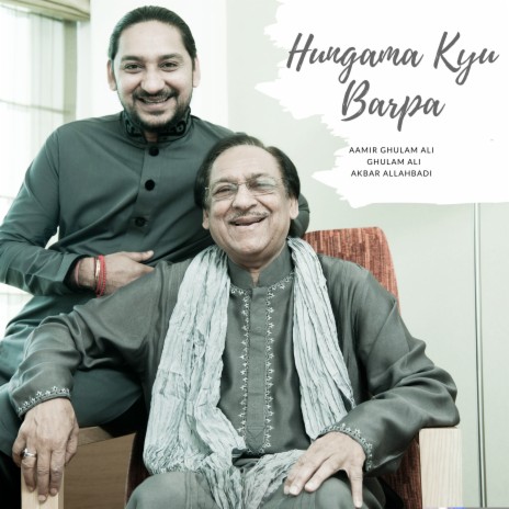 Hungama Kyu Barpa ft. Ghulam Ali & Akbar Allahbadi