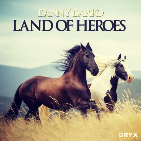 Land of Heroes (We Will Go Home) (Original Mix)