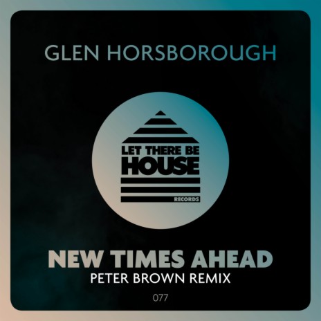 New Times Ahead (Peter Brown Extended Remix)