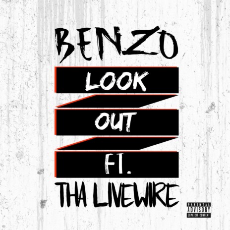 Look Out ft. Benzo | Boomplay Music