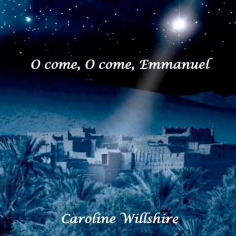 O come, O come, Emmanuel