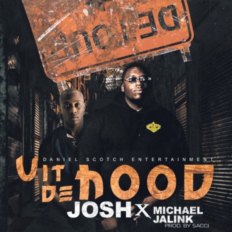 Uit De Hood ft. MICHAEL JALINK & DANIEL SCOTCH ENTERTAINMENT | Boomplay Music