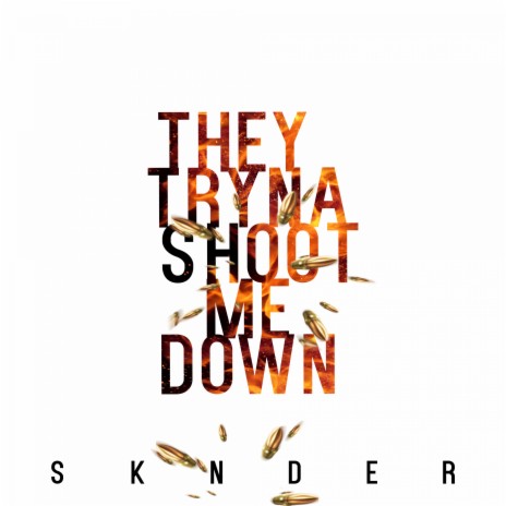 They Tryna Shoot Me Down | Boomplay Music