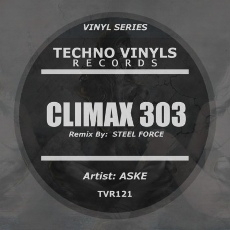 Climax 303 (Steel Force Remix)