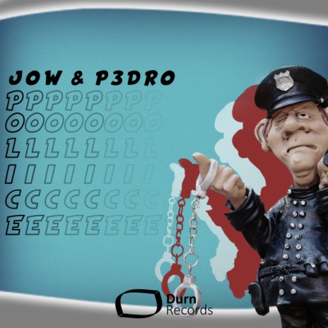 Police (Original Mix) ft. P3DRO | Boomplay Music