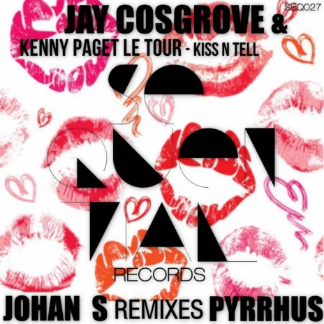 Kiss n Tell (PYRRHUS Remix) ft. Kenny Paget Le Tour | Boomplay Music