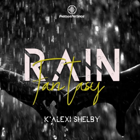 Rain Fantasy (Un Cut) ft. Tony Loveless & Ejaye | Boomplay Music