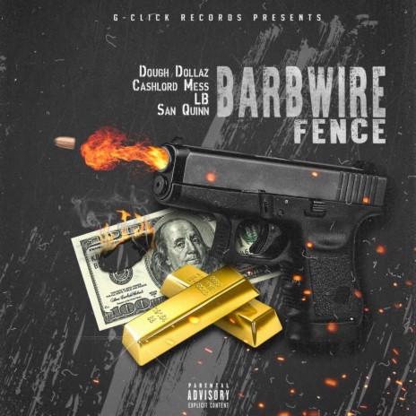 Barbwire Fence ft. DOUGH DOLLAZ, SAN QUINN & Cashlord Mess | Boomplay Music