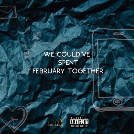 We Could've Spent February Together (Original Mix) | Boomplay Music