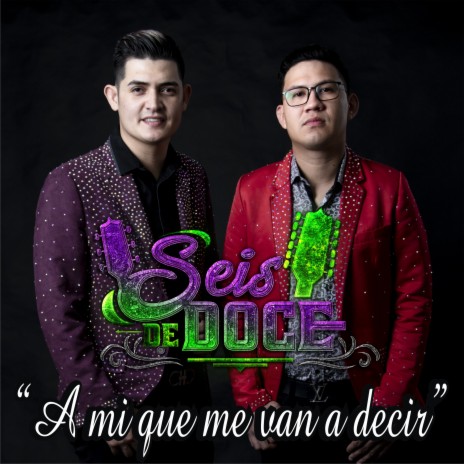 A Mi Que Me Van A Decir | Boomplay Music