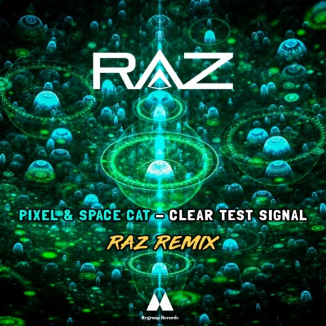 Clear Test Signal (RAZ Remix) ft. SPACE CAT | Boomplay Music