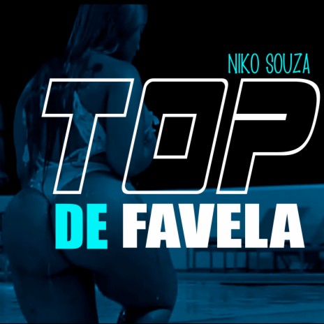 Top de Favela | Boomplay Music