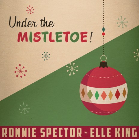 Under the Mistletoe! ft. Ronnie Spector | Boomplay Music