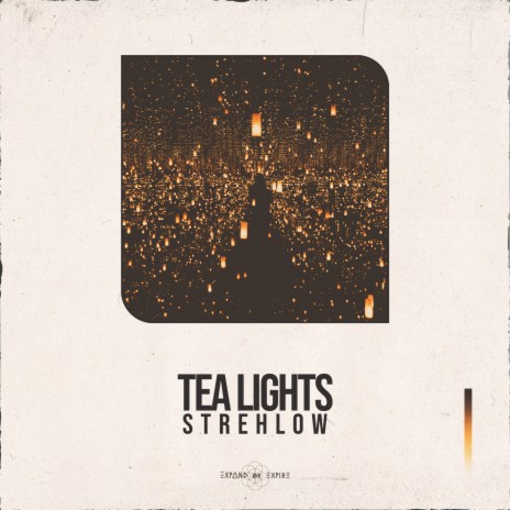 Tea Lights ft. expand or expire. | Boomplay Music