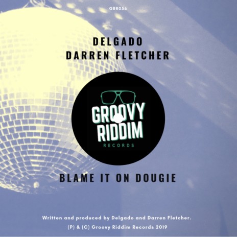 Blame It On Dougie (Original Mix) ft. Darren Fletcher