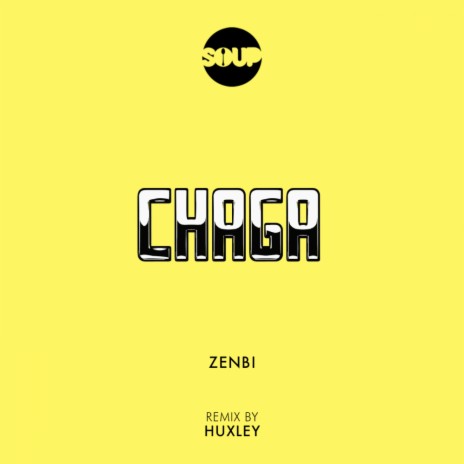 Chaga (Huxley Remix)