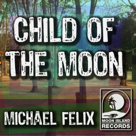 Child of The Moon (Original Mix)