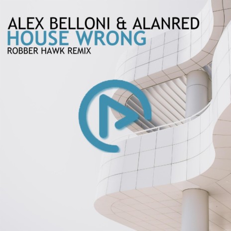 House Wrong (Robber Hawk Remix) ft. AlanRed