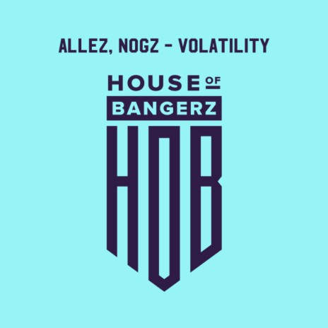 Volatility (Original Mix) ft. Nogz