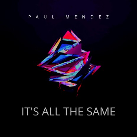 It's All The Same (Original Mix) | Boomplay Music