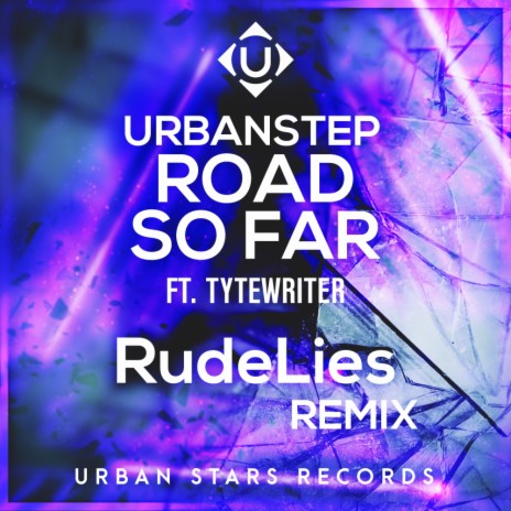 Road So Far (RudeLies Remix) ft. TyteWriter
