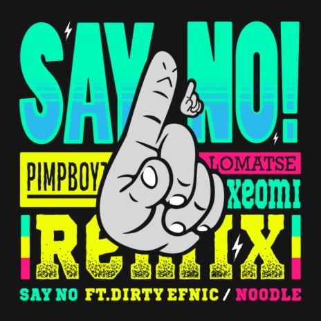Say No (Pimp Boyz Remix) ft. Dirty Efnic