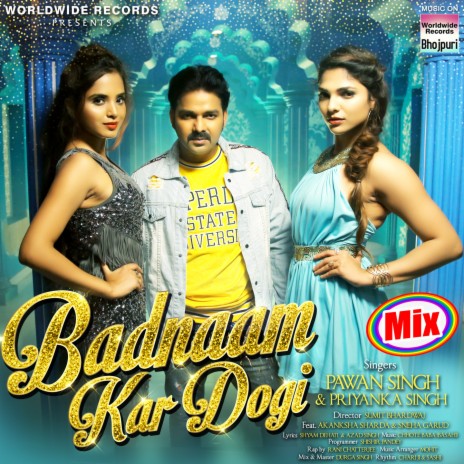 Badnaam Kar Dogi Mix ft. Priyanka Singh | Boomplay Music